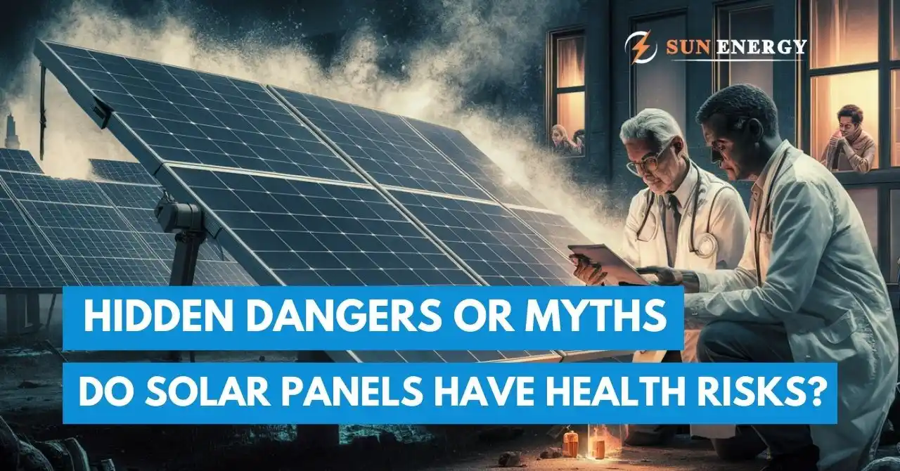 Do Solar Panels Have Health Risks