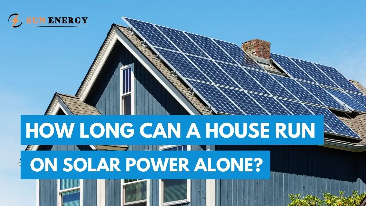 How Long Can a House Run on Solar Power Alone