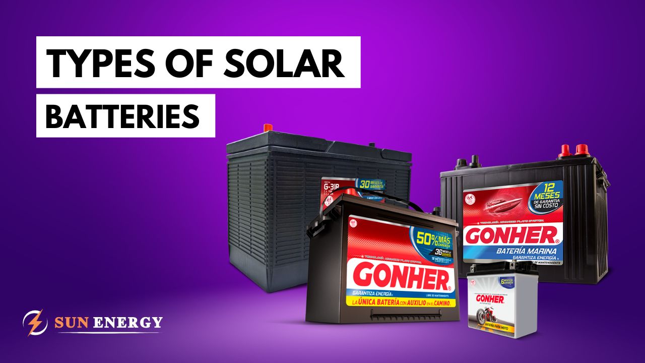 Types of Solar Batteries