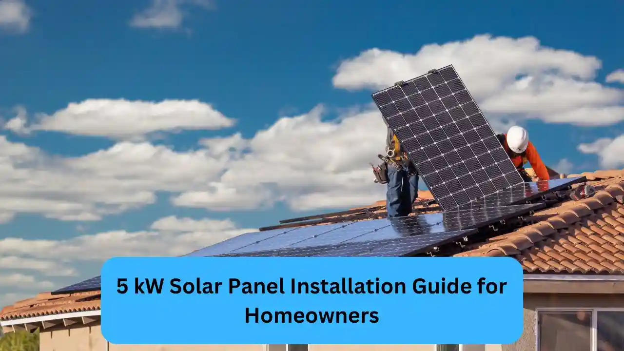 5 kW Solar Panel Installation Guide for Homeowners