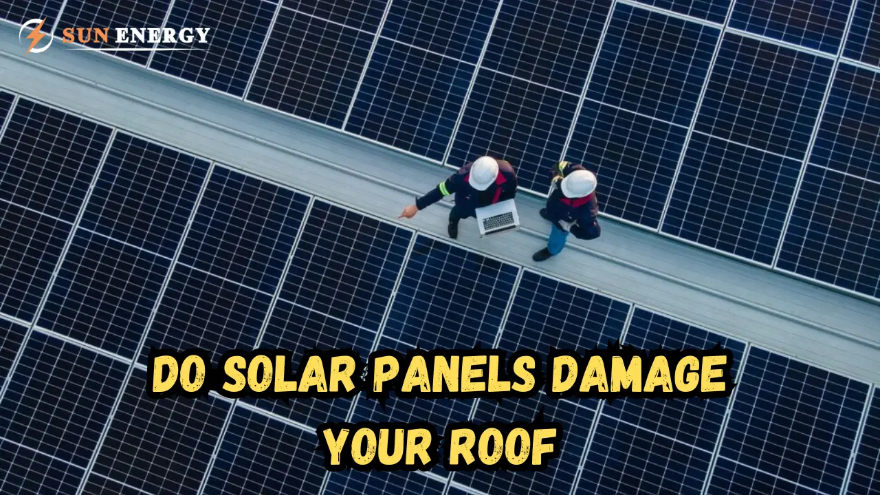 Do Solar Panels Damage Your Roof- Revealing the Truth