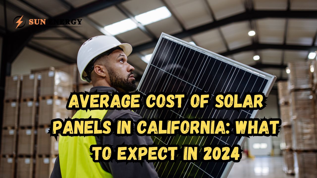 Average Cost of Solar Panels in California