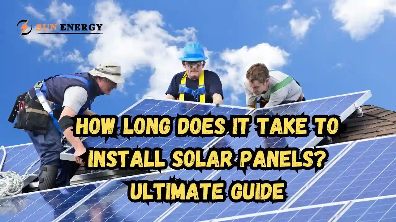 How Long Does It Take to Install Solar Panels