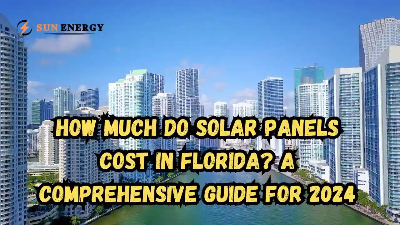 How Much Do Solar Panels Cost in Florida