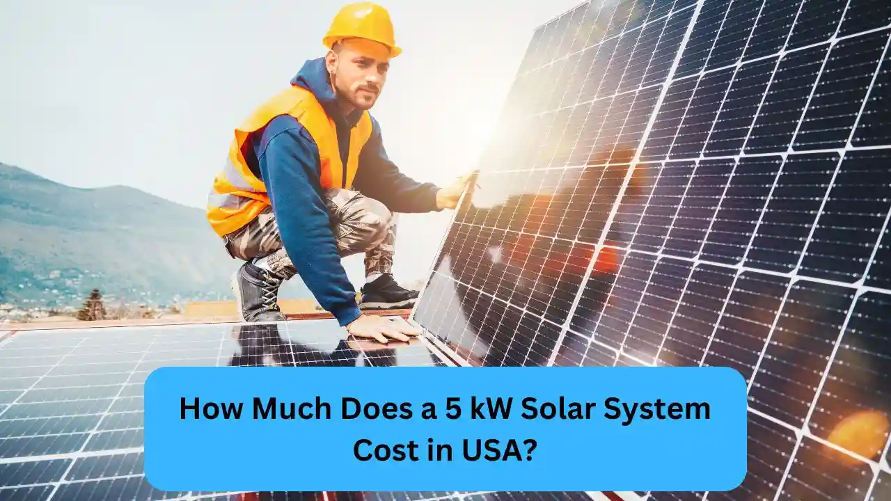 How Much Does a 5 kW Solar System Cost in the USA