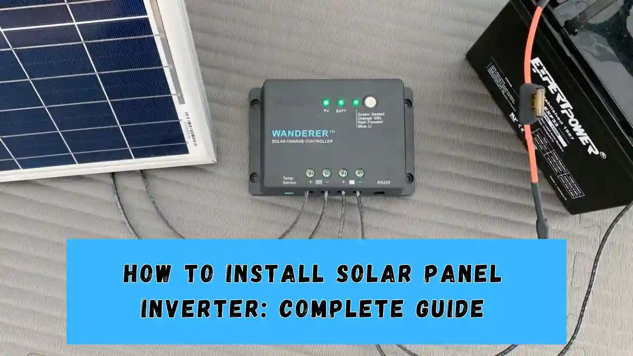 How to Install Solar Panel Inverter Complete Guide