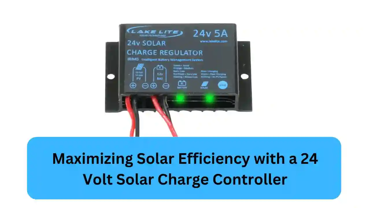 Maximizing Solar Efficiency with a 24 Volt Solar Charge Controller