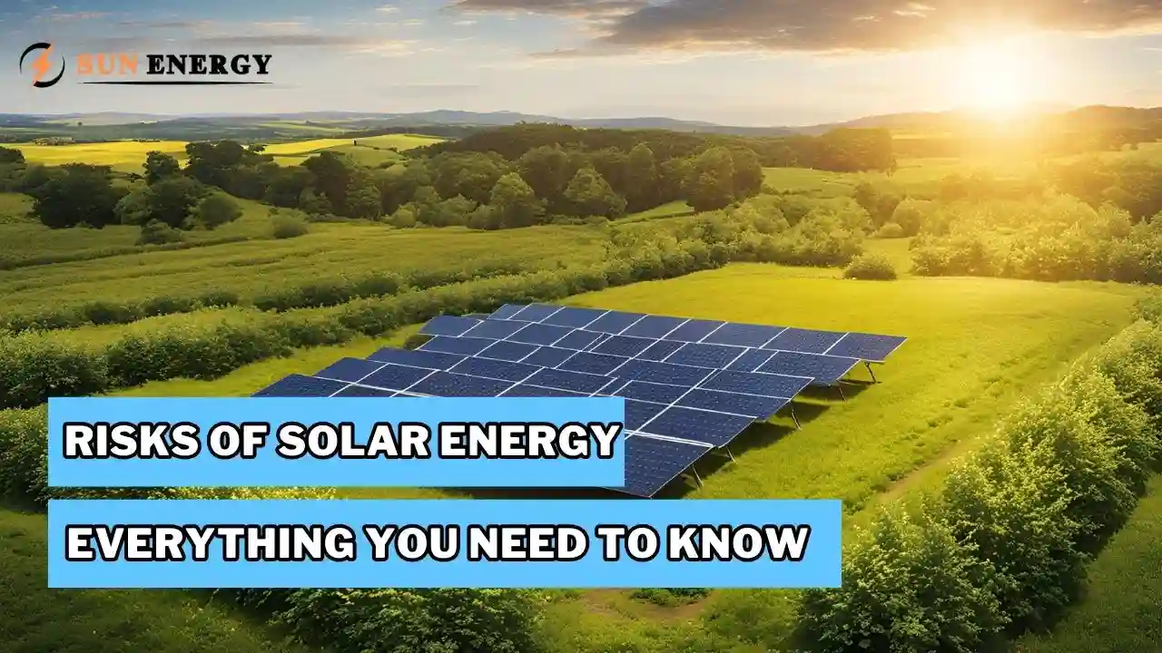 Risks of Solar Energy