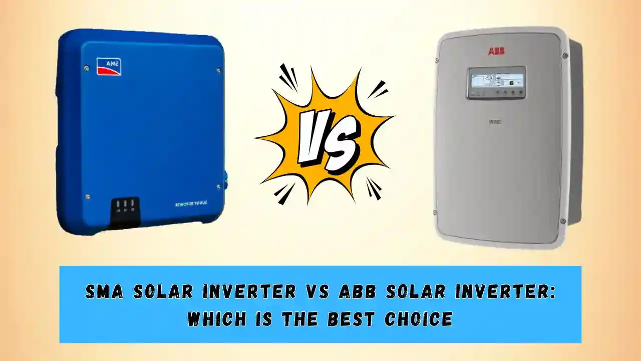 SMA Solar Inverter vs ABB Solar Inverter