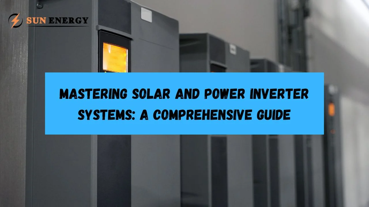 Solar and Power Inverter Systems