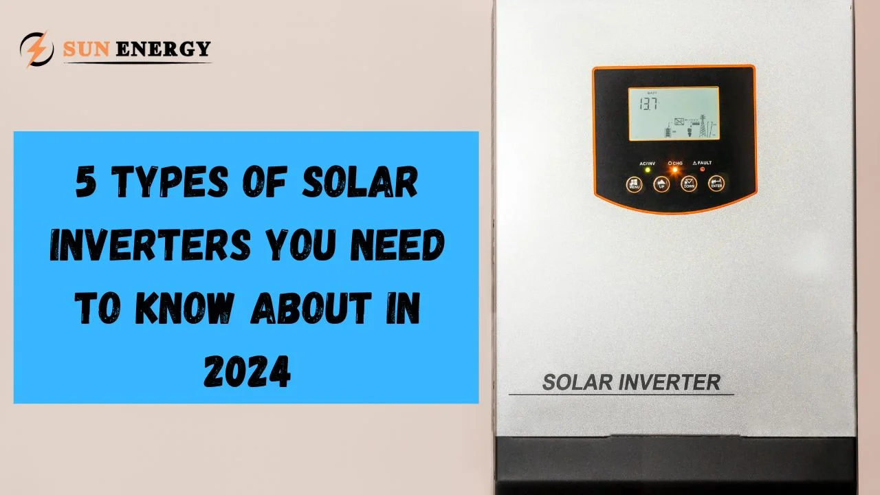 Types of Solar Inverters