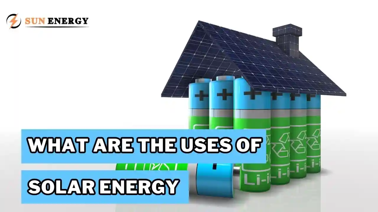 What are the Uses of Solar Energy