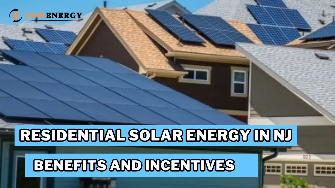 Residential Solar Energy in NJ - Benefits and Incentives