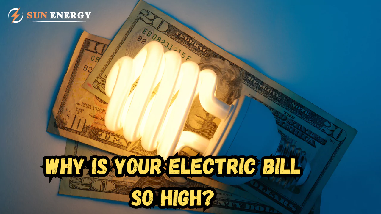 why is your electric bill so high