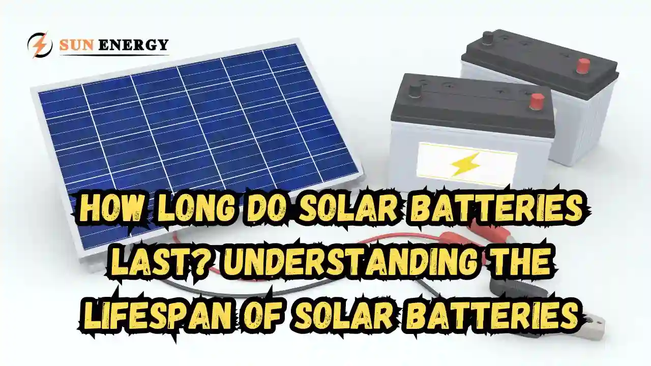 how long do solar batteries last