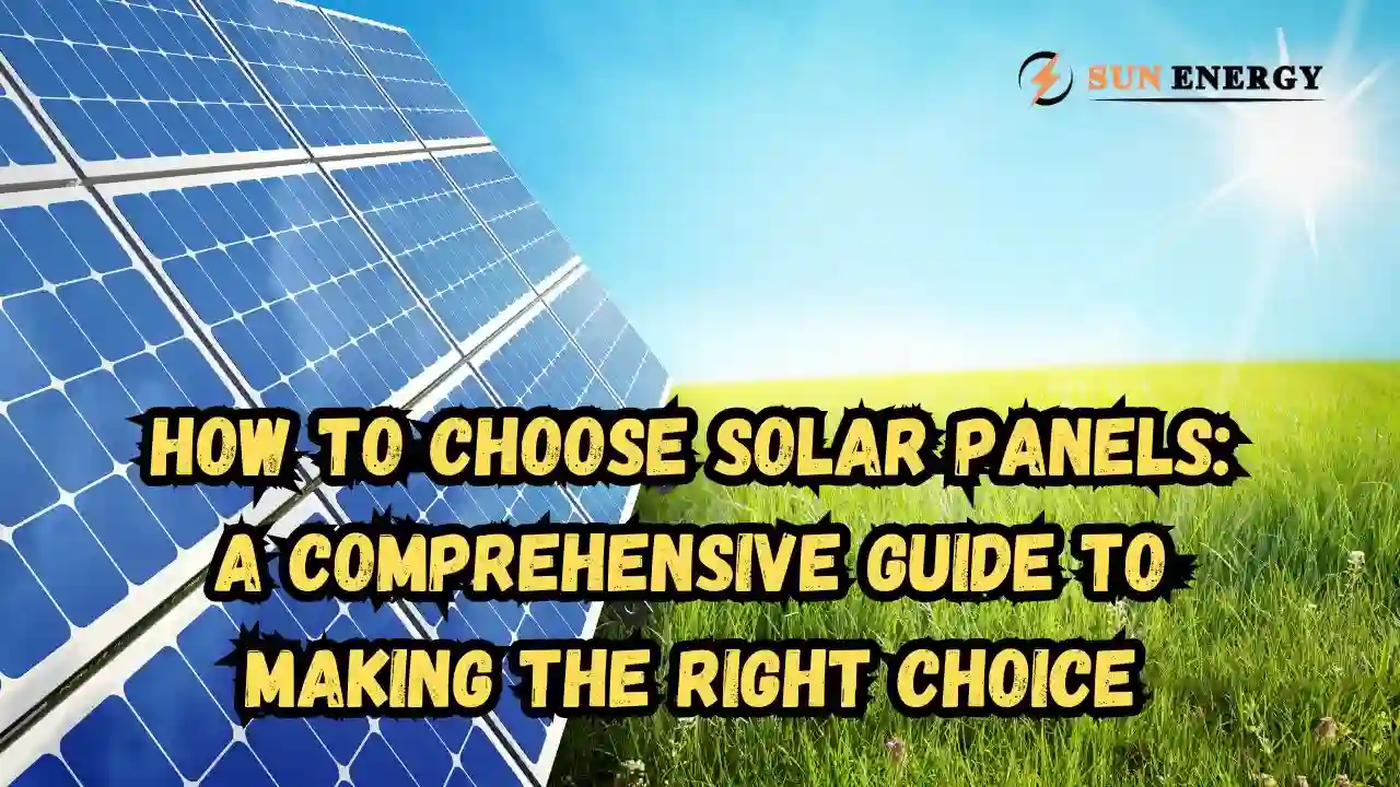 how to choose solar panels