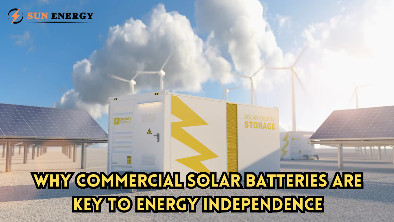 Why Commercial Solar Batteries Are Key to Energy Independence