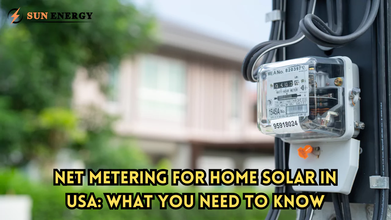 Net Metering for Home Solar in USA: What You Need To Know