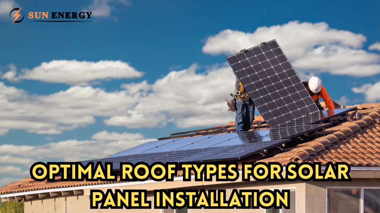 Optimal Roof Types for Solar Panel Installation