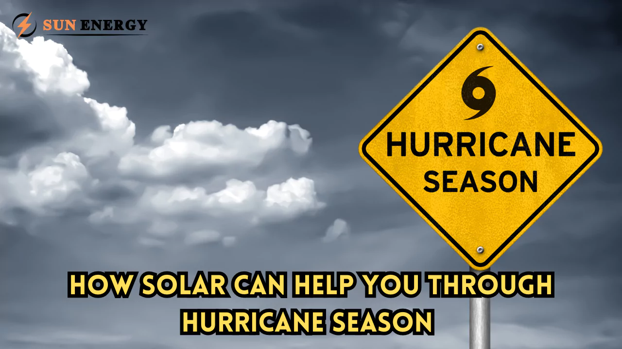 How Solar Can Help You Through Hurricane Season- USA