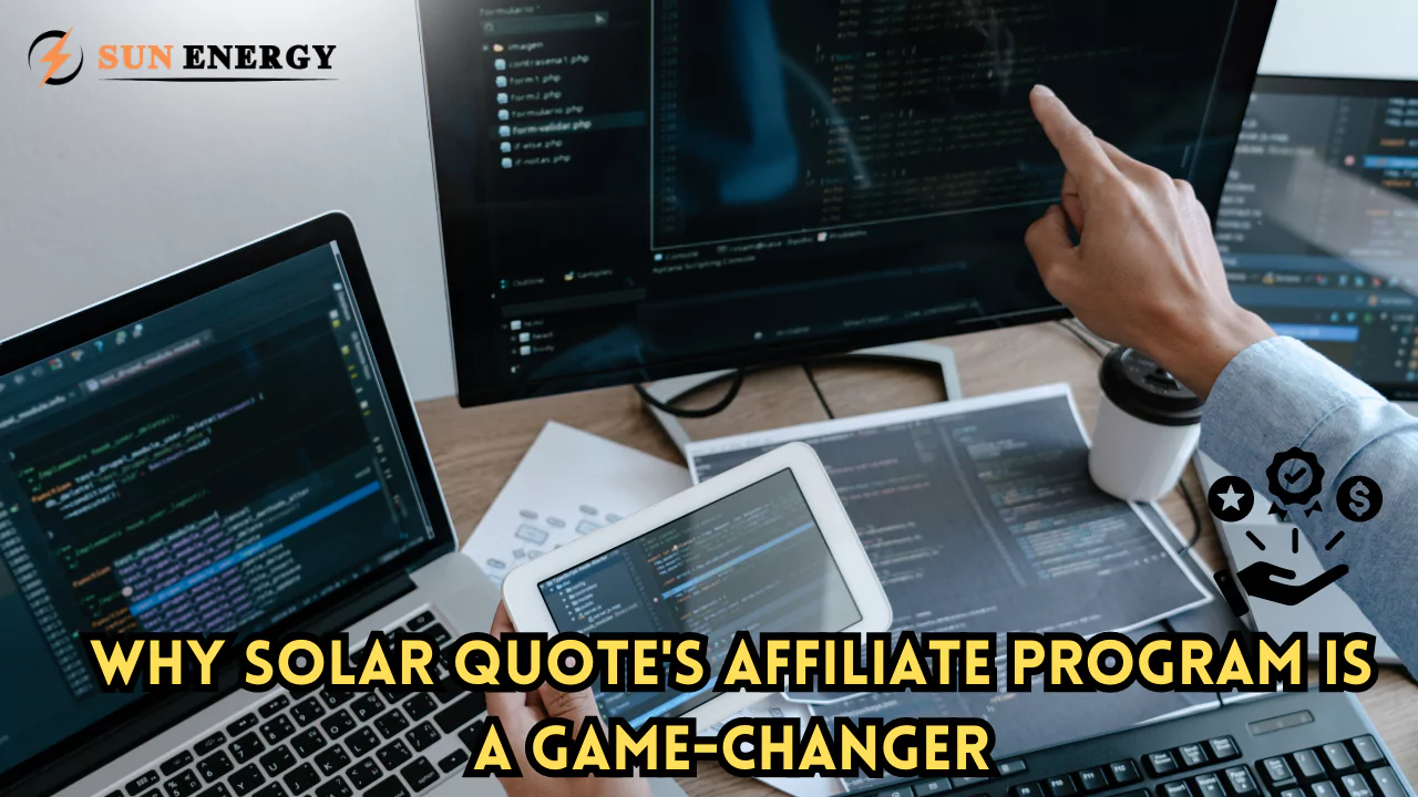 Why Solar Quote's Affiliate Program is a Game-Changer