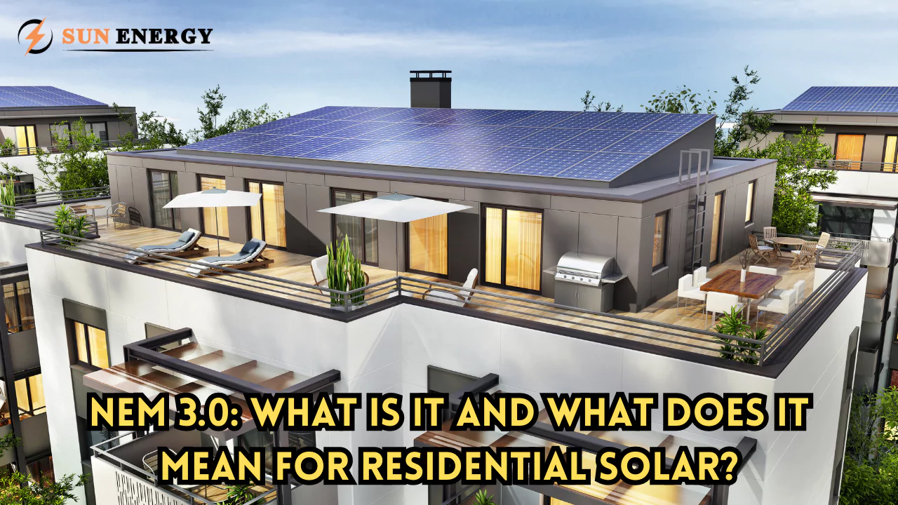 NEM 3.0: What Is It and What Does It Mean for Residential Solar?