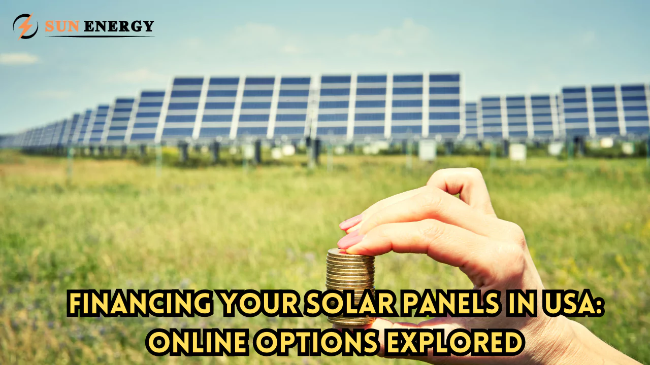 Financing Your Solar Panels in USA: Online Options Explored