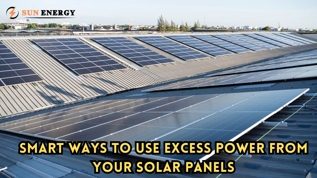 Smart Ways to Use Excess Power from Your Solar Panels