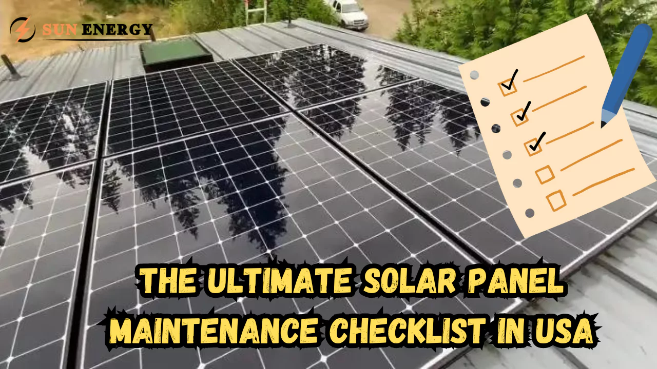 The Ultimate Solar Panel Maintenance Checklist in USA