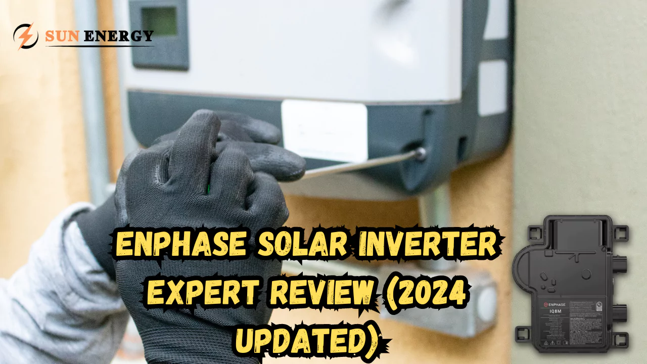 Enphase Solar Inverter Expert Review (2024 Updated)