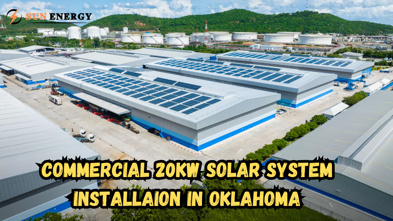 Commercial 20kW Solar System Installaion in Oklahoma-[2024 Guide]