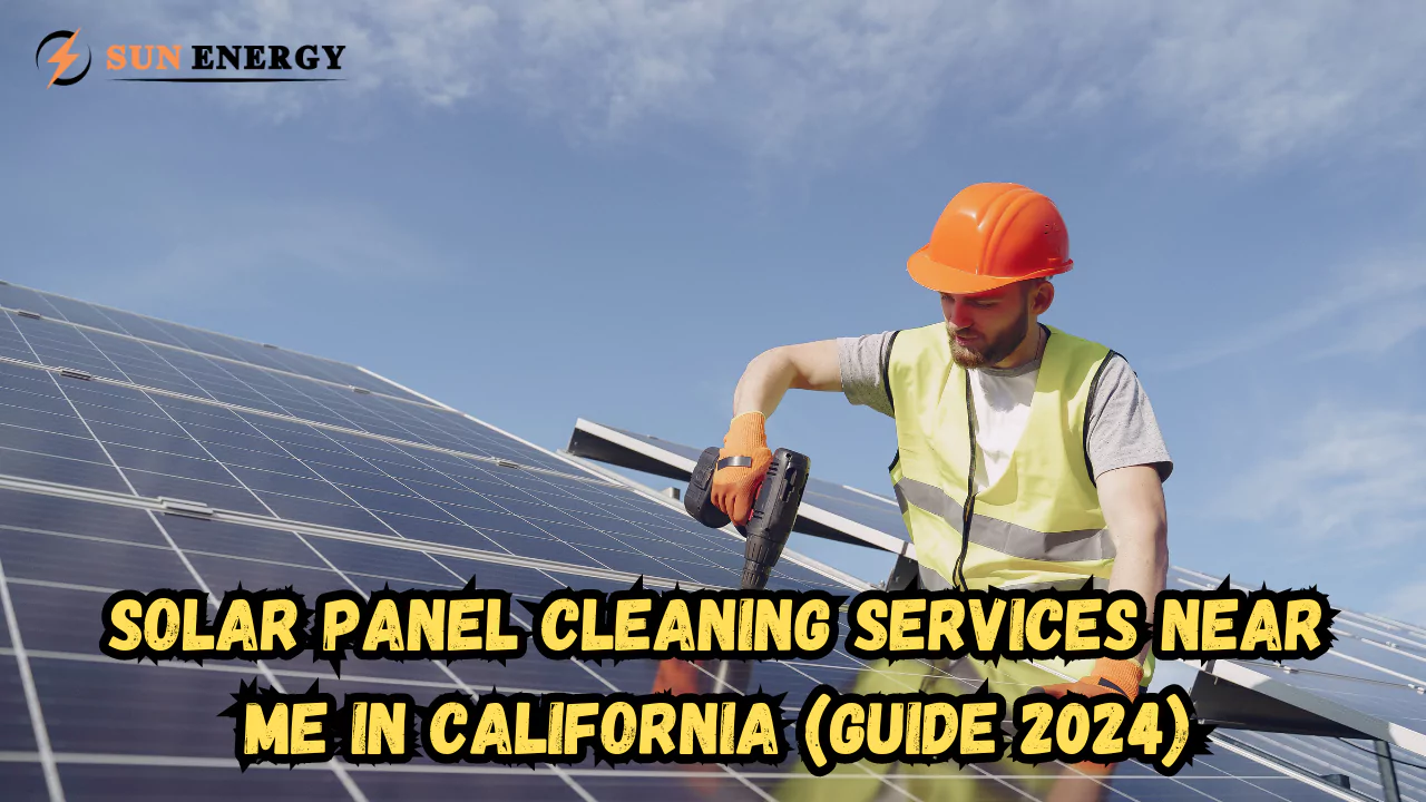 solar panel cleaning services near me in california (guide 2024)