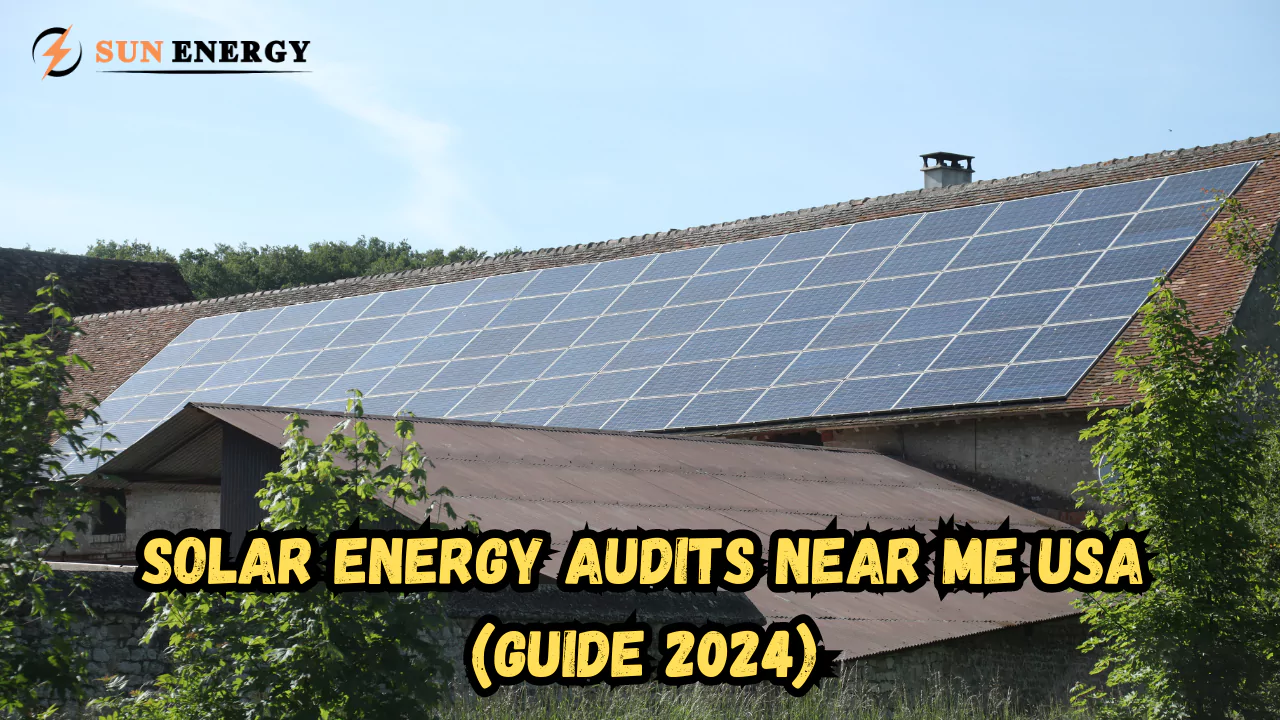 Solar Energy Audits near me USA (guide 2024)