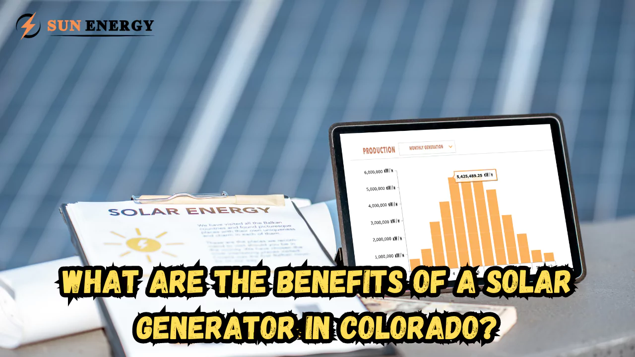 What Are the Benefits of a Solar Generator in Colorado? (2024)