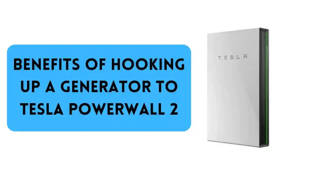 Benefits of Hooking Up a Generator to Tesla Powerwall 2