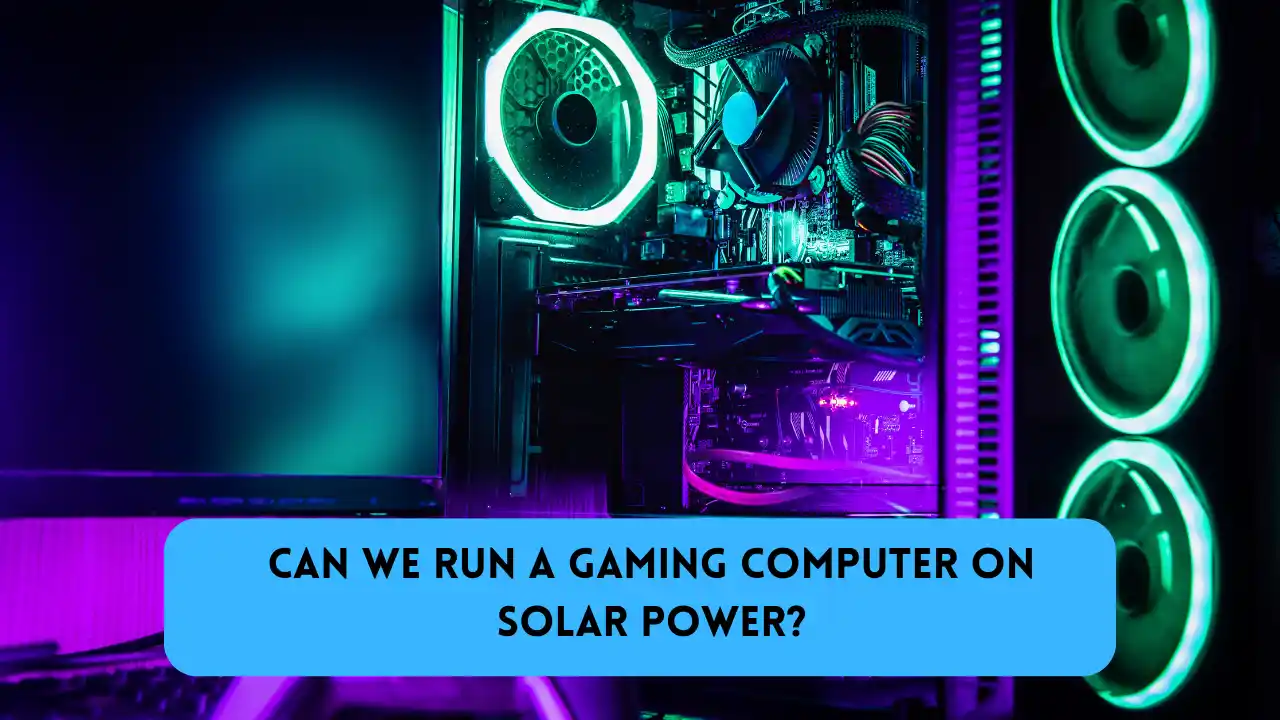 Gaming Computer on Solar Power