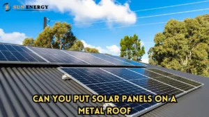 can you put solar panels on a metal roof