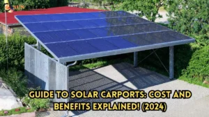 Guide to Solar Carports: Cost and Benefits Explained! (2024)