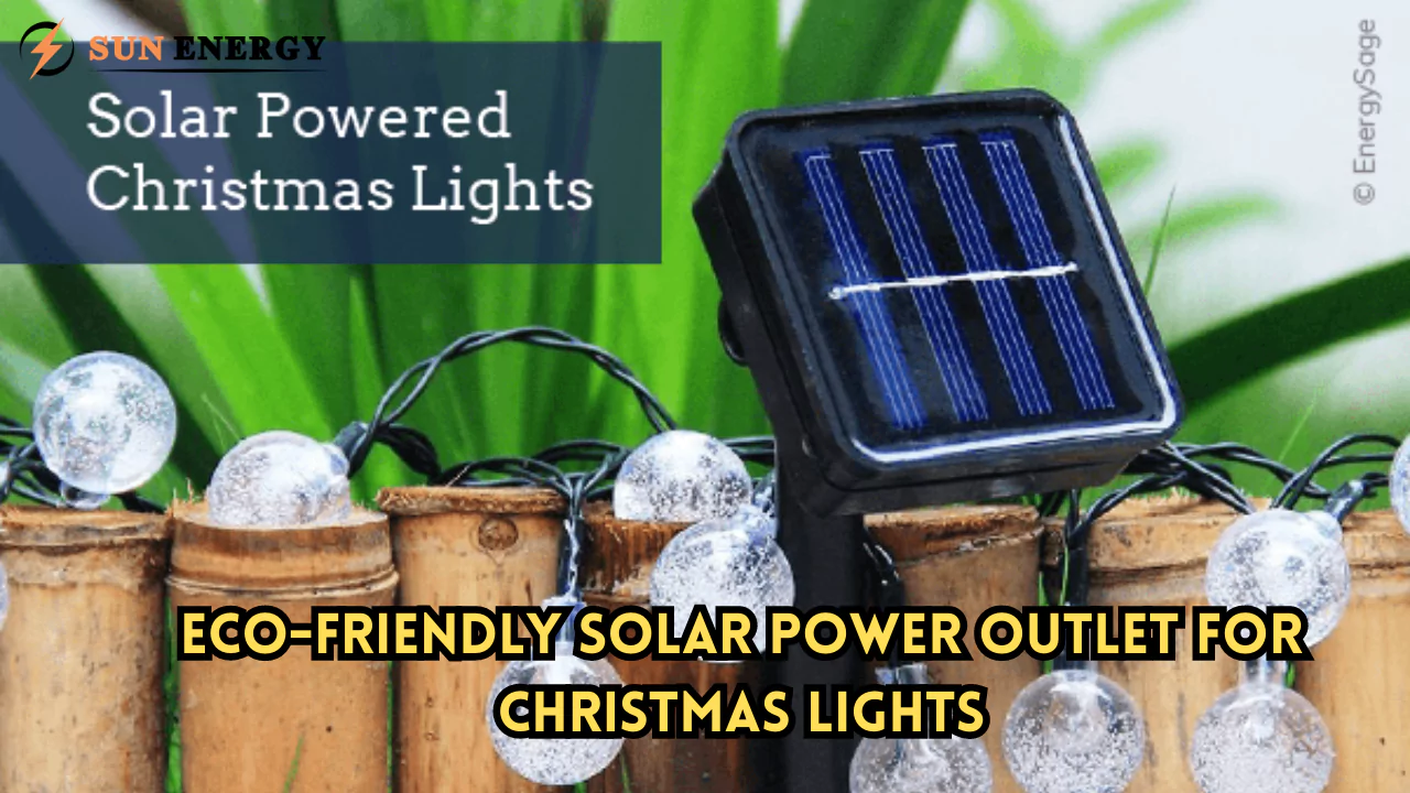 Eco-Friendly Solar Power Outlet for Christmas Lights (2024)