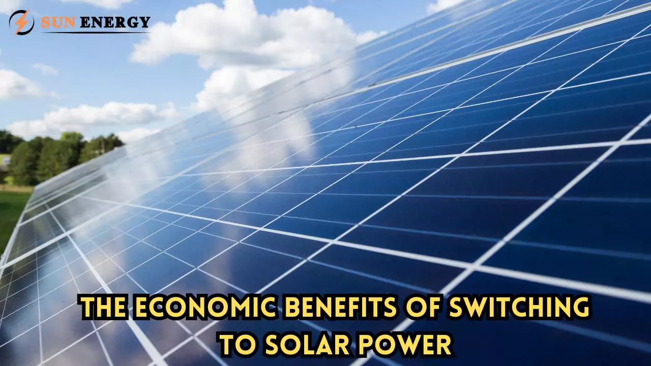 The Economic Benefits of Switching to Solar Power