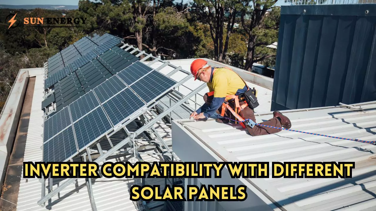 Inverter Compatibility with Different Solar Panels