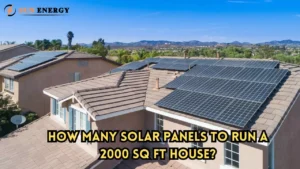 How Many Solar Panels Are Needed for a 2000 sq ft House?