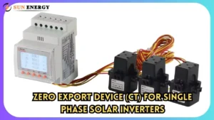 Zero Export Device for Single Phase Inverters in USA- 2024