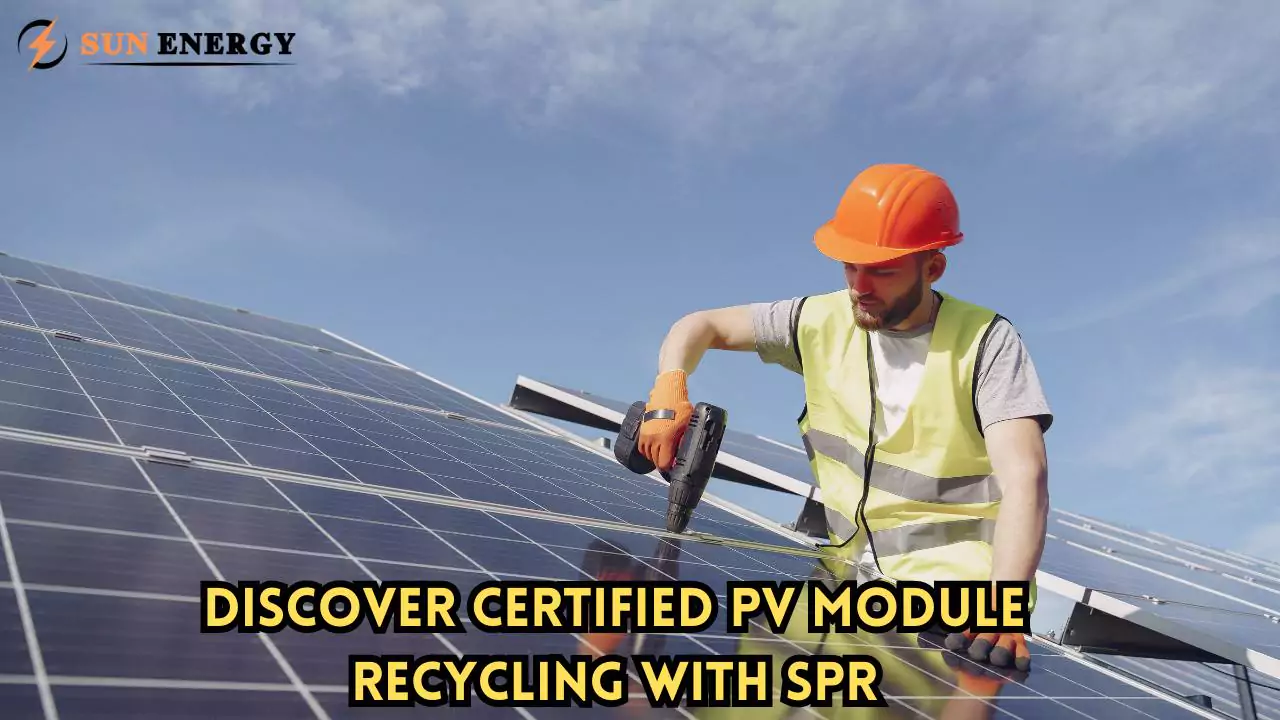 Discover Certified PV Module Recycling with SPR Today