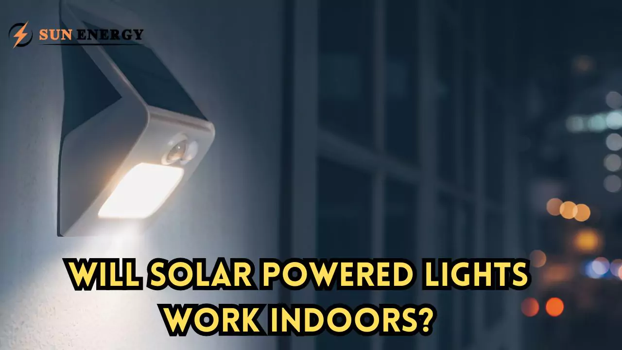 Will Solar Powered Lights Work Indoors? Surprising Answers Revealed!