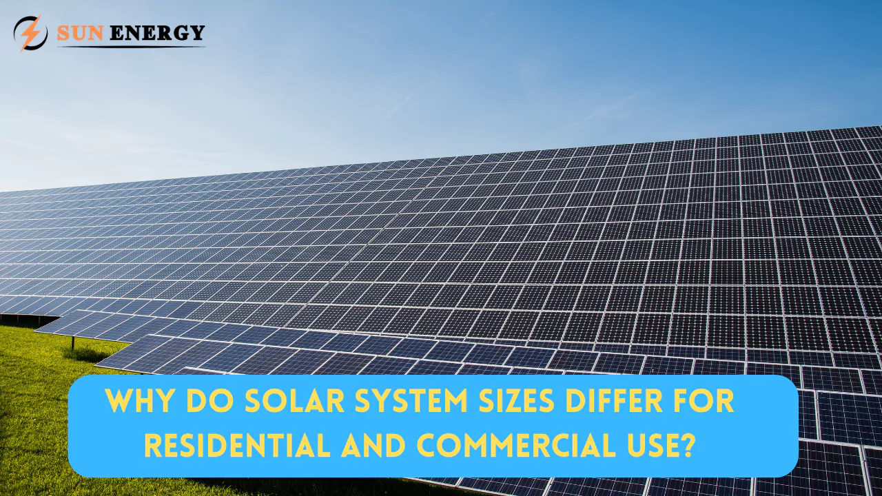 Why Do Solar System Sizes Differ for Residential and Commercial Use?