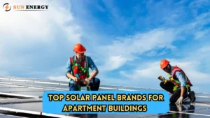 Top Solar Panel Brands for Apartment Buildings