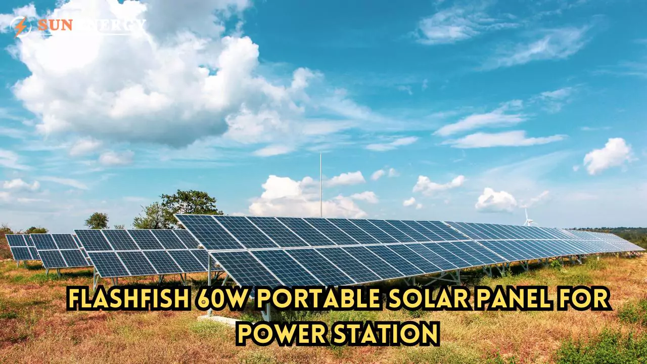 Unlock the Power of the Flashfish 60W Portable Solar Panel