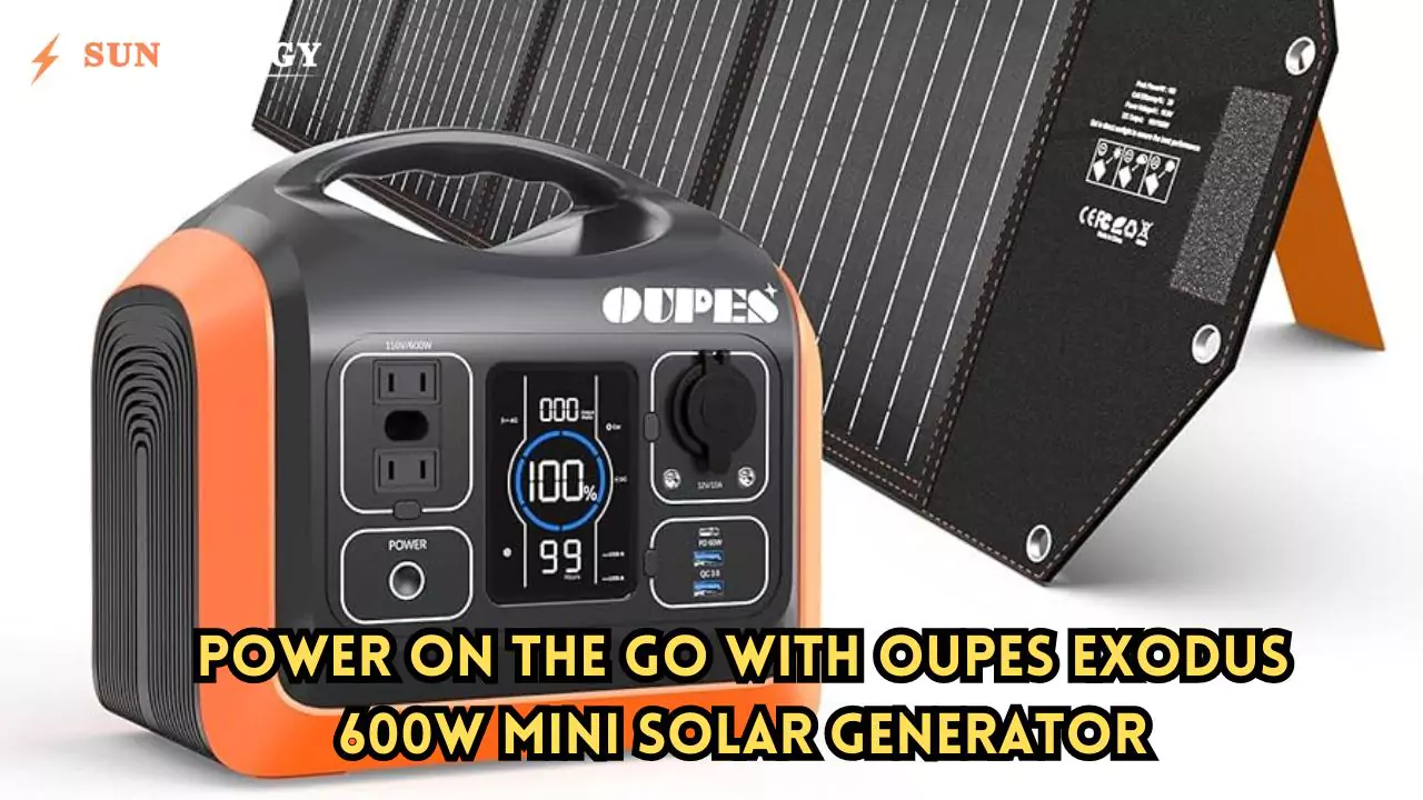 Power On the Go with OUPES Exodus 600W Mini Solar Generator