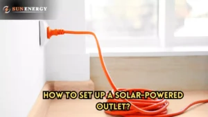 How to Set Up a Solar Power Outlet in the USA: Simple Guide